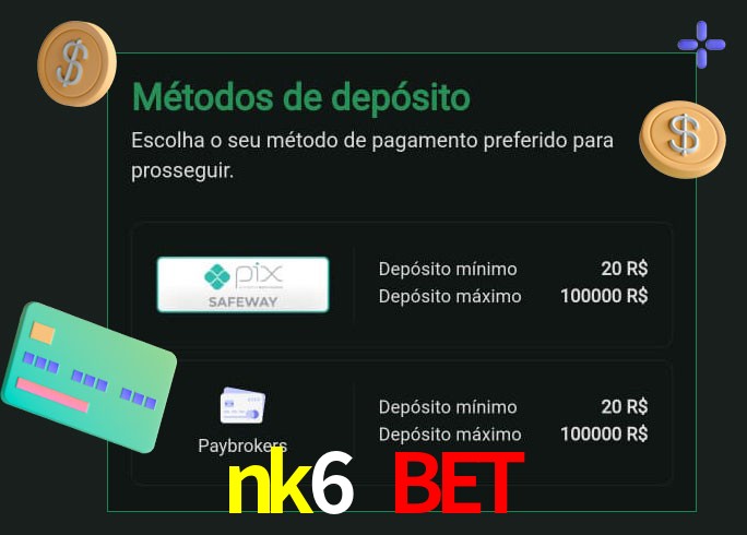 O cassino nk6 bet oferece uma grande variedade de métodos de pagamento